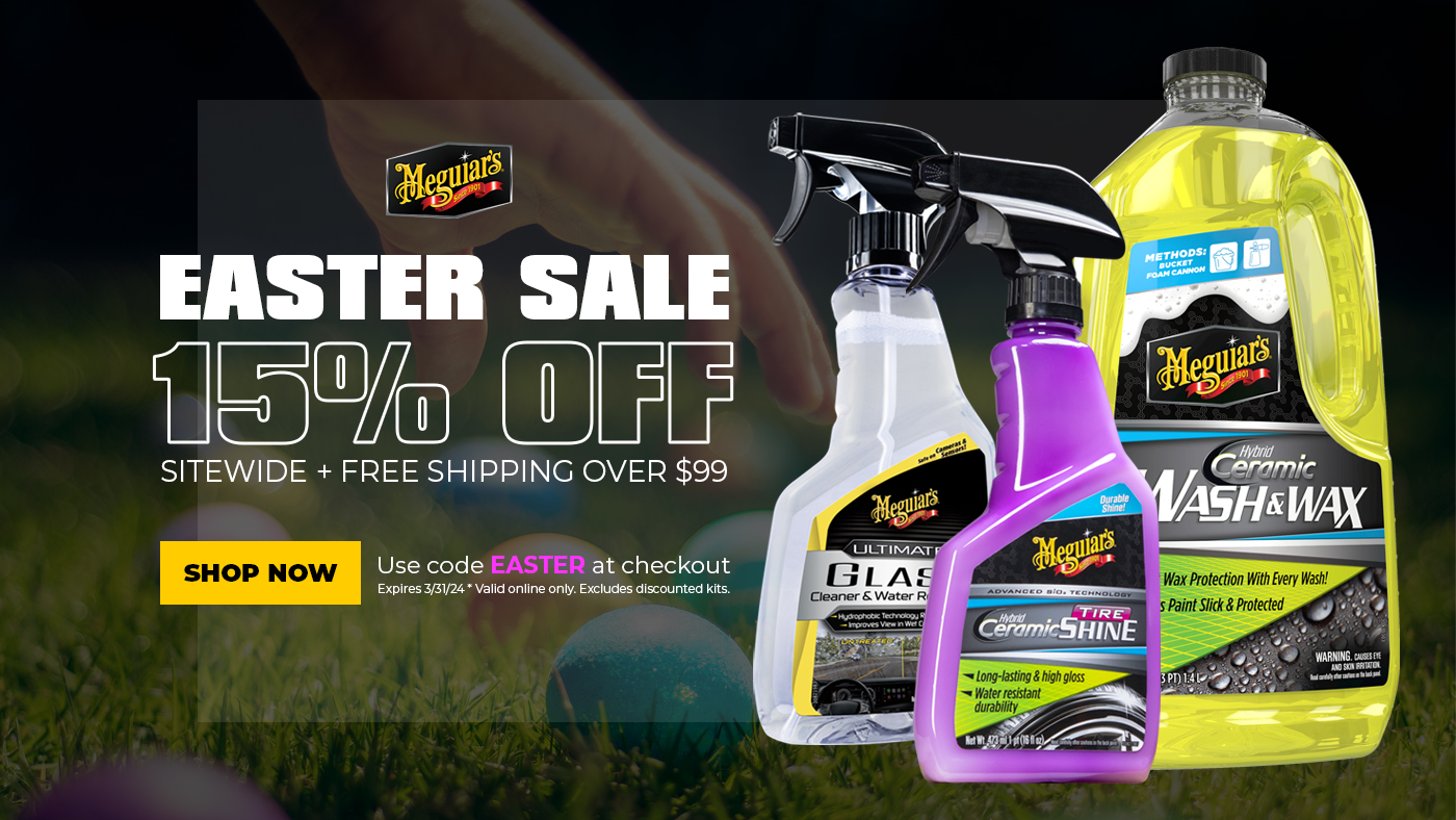 A lawn with easter eggs in the grass behind 3 Meguiar's products, Easter Sale 15% off sitewide plus free shipping over $99, use code EASTER at checkout, expires 3/31/24. Valid only online, excludes discounted kits.